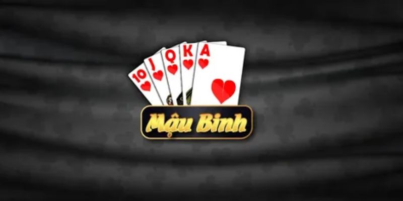 Cách chơi mậu binh từ A đến Z cho người mới
